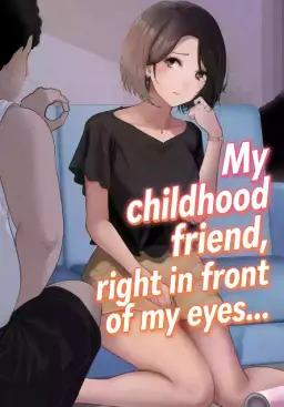 Read My childhood friend, right in front of my eyes... [Riaru (Chesuno)] hentai doujinshi online free